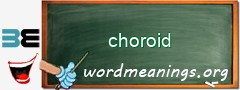 WordMeaning blackboard for choroid